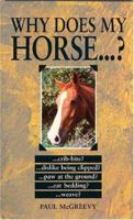 Why Does My Horse . . . ? (Why Does My . . . ? series) 0285633120 Book Cover