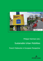 Sustainable Urban Mobilities: French Fieldworks in European Perspective (Ecopolis) 2875749048 Book Cover