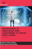 Relationship of depression with comorbidity in retired older adults 6209036988 Book Cover