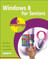 Windows 8 for Seniors in Easy Steps 184078539X Book Cover