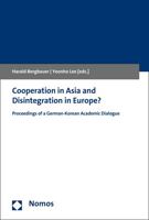 Cooperation in Asia and Disintegration in Europe?: Proceedings of a German-Korean Academic Dialogue 3848720213 Book Cover