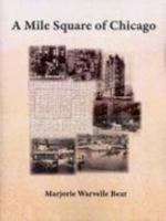 A Mile Square of Chicago 0963399543 Book Cover