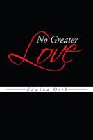 No Greater Love 1491706155 Book Cover