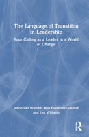 The Language of Transition in Leadership: Your Calling as a Leader in a World of Change 1032530502 Book Cover