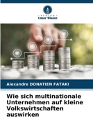 Wie sich multinationale Unternehmen auf kleine Volkswirtschaften auswirken 6206072681 Book Cover