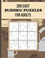 200 Easy Sudoku Puzzles for Adults: Large Easy Sudoku Book with 2 Puzzles Per Page & Solutions in Back | Relaxing Fun Logic Games for the Brain |Hot Coffee Cover B08PJK789R Book Cover