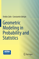 Geometric Modeling in Probability and Statistics 3319077783 Book Cover