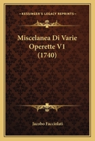 Miscelanea Di Varie Operette V1 (1740) 1166336735 Book Cover