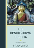 The Upside-Down Buddha: Parables & Fables 0761854053 Book Cover