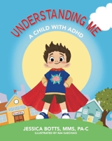 Understanding Me: A Child with ADHD B0CTLHWX2Z Book Cover