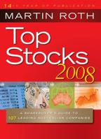 Top Stocks 2008: A Sharebuyer's Guide to Leading Australian Companies 073140730X Book Cover