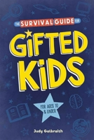 The Survival Guide for Gifted Kids: For Ages 10 and Under (Survival Guides for Kids) B0DVP6WP2M Book Cover