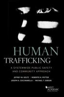 Human Trafficking: A Systemwide Public Safety and Community Approach 1683285506 Book Cover