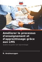Améliorer le processus d'enseignement et d'apprentissage grâce aux LMS: Système de gestion de l'apprentissage 6204160915 Book Cover