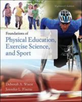 Foundations of Physical Education, Exercise Science and Sport (Foundations of Physical Education and Sport) 0078095786 Book Cover