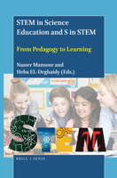 STEM in Science Education and S in STEM From Pedagogy to Learning 9004446052 Book Cover