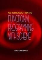 An Introduction To Functional Programming With Scheme,2008 Publication 1934188999 Book Cover