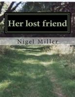 Her Lost Friend 1482783924 Book Cover