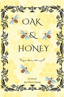Oak & Honey (All That We Are) 1777907403 Book Cover