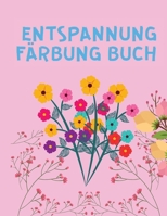 Entspannung F�rbung Buch: F�rbung B�cher f�r Erwachsene Entspannung: Adult Coloring Books f�r Frauen mit sch�nen Designs - Farbe und Zeichnung 0717997707 Book Cover