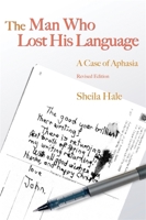 The Man Who Lost His Language: A Case of Aphasia 1843105640 Book Cover