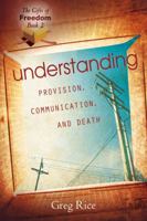 The Gifts of Freedom Book 2: Understanding Provision, Communication, and Death 0768427231 Book Cover