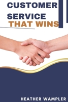 Customer Service That Wins B0F3V58BBH Book Cover