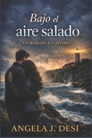 Bajo el aire salado: Un romance costero (Spanish Edition) B0GK7QYHG2 Book Cover