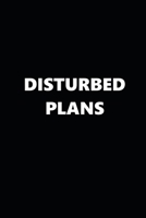 2020 Weekly Planner Funny Humorous Disturbed Plans 134 Pages: 2020 Planners Calendars Organizers Datebooks Appointment Books Agendas 1706564406 Book Cover