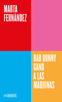 Bad Bunny ganó a las máquinas / Bad Bunny: Perreo Is Human (Spanish Edition) B0H1WXWHLR Book Cover