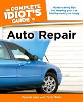 The Complete Idiot's Guide to Auto Repair (Complete Idiot's Guide to) 1592574955 Book Cover