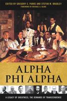 Alpha Phi Alpha: A Legacy of Greatness, the Demands of Transcendence 0813169747 Book Cover