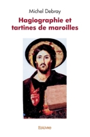 Hagiographie et tartines de maroilles (French Edition) 2414400803 Book Cover