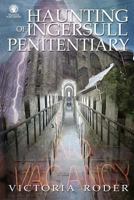 Haunting of Ingersull Penitentiary 1771278927 Book Cover