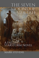 The Seven Moons of Multah: A Falling Starstorm Novel B0FLZY7QGR Book Cover