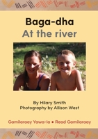 Baga-dha / At The River 1925986969 Book Cover