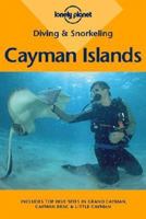 Lonely Planet Diving and Snorkeling Cayman Islands 0864427700 Book Cover