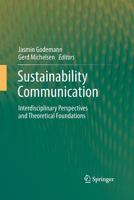 Sustainability Communication: Interdisciplinary Perspectives and Theoretical Foundation 940178504X Book Cover