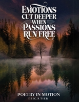 Emotions Cut Deeper when Passions Run Free B0F2ZNXXWP Book Cover