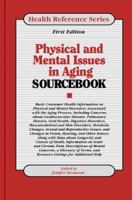 Physical And Mental Issues In Aging Sourcebook: Basic Consumer Health Information (Health Reference Series) (Health Reference Series) 0780802330 Book Cover