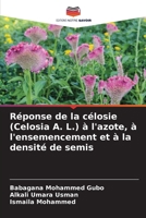 Réponse de la célosie (Celosia A. L.) à l'azote, à l'ensemencement et à la densité de semis (French Edition) 6208245052 Book Cover