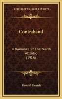 Contraband: A Romance Of The North Atlantic 1144860954 Book Cover