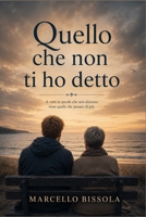 Quello che non ti ho detto (Italian Edition) B0H4VFTH5L Book Cover