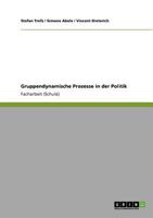 Gruppendynamische Prozesse in der Politik 3640883284 Book Cover