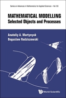 Mathematical Modelling: Selected Objects and Processes 9811290652 Book Cover