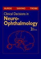 Clinical Decisions in Neuro-Ophthalmology 0801606942 Book Cover