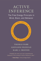 Active Inference: The Free Energy Principle in Mind, Brain, and Behavior 0262553996 Book Cover