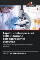 Aspetti contemporanei della riduzione dell'aggressività ostetrica 6209378250 Book Cover