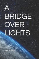 A Bridge Over Lights B08KBQS9NC Book Cover
