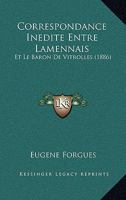 Correspondance inédite entre Lamennais et le Baron de Vitrolles 1166792714 Book Cover